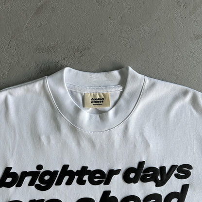 Broken Planet Brighter Days Are Ahead Tshirt